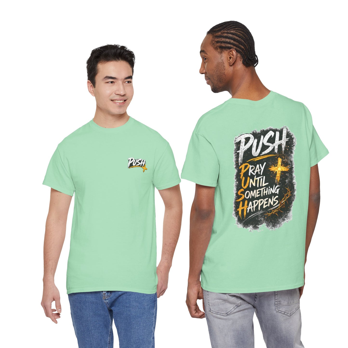 Push Pray Until Something Happens Front/Back Tee