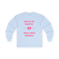 Breast Cancer Awareness Long Sleeve Tee — "Gone But Not Forgotten"