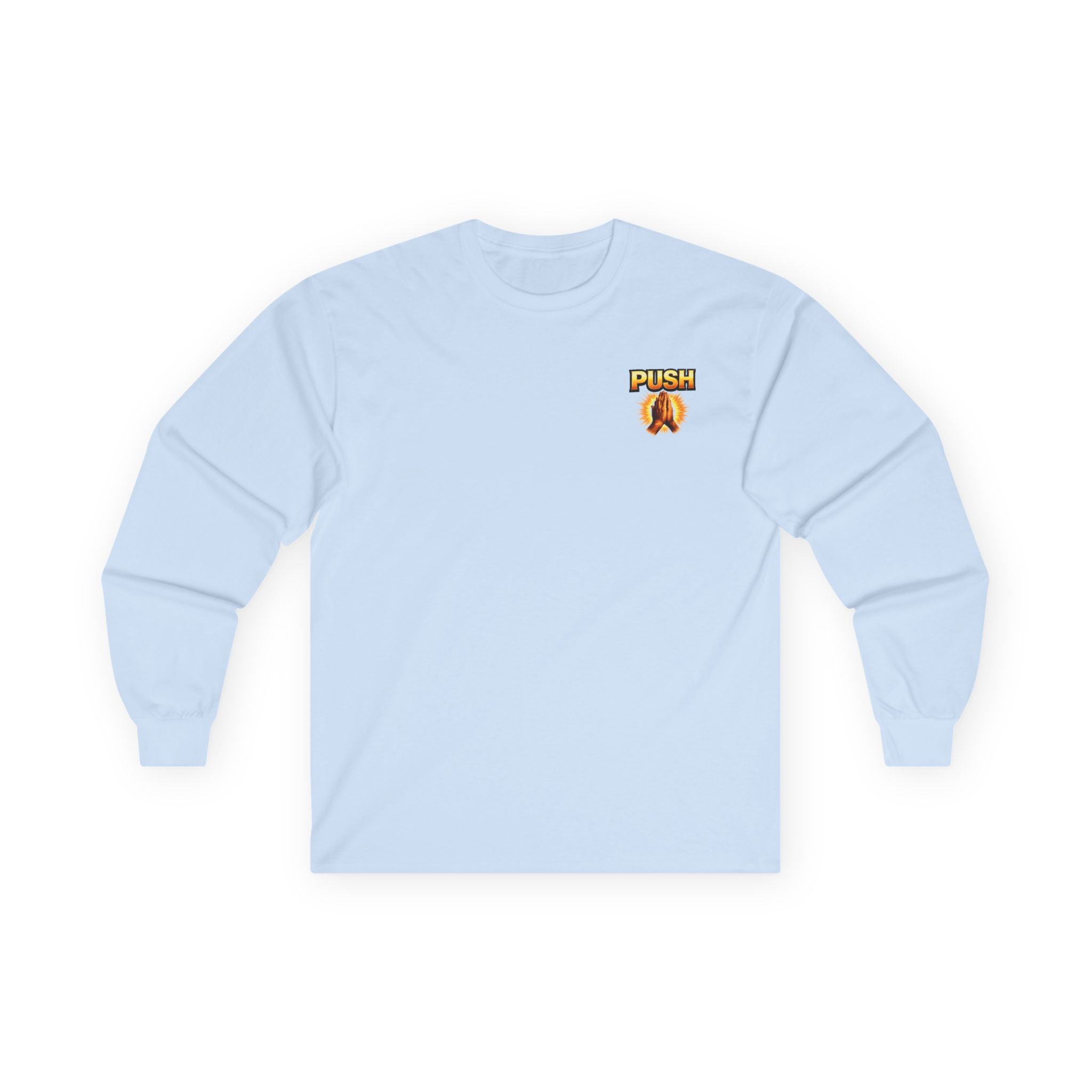 PUSH: Pray Until Something Happens Long Sleeve T-shirt front/back - Hands