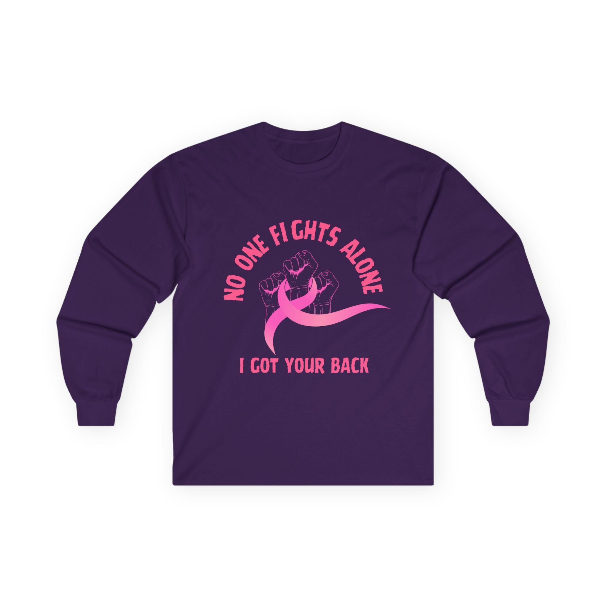Breast Cancer Support Long Sleeve Tee — "No One Fights Alone, I Got Your Back"