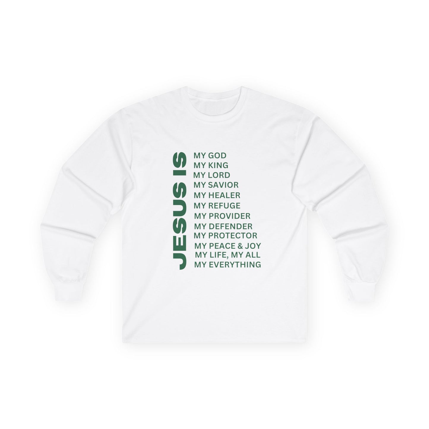 Christian JESUS IS Long Sleeve - Green