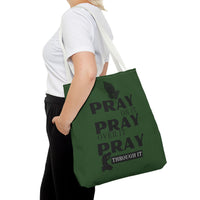 Pray On It Pray Over It Pray Through It Tote Bag - Green