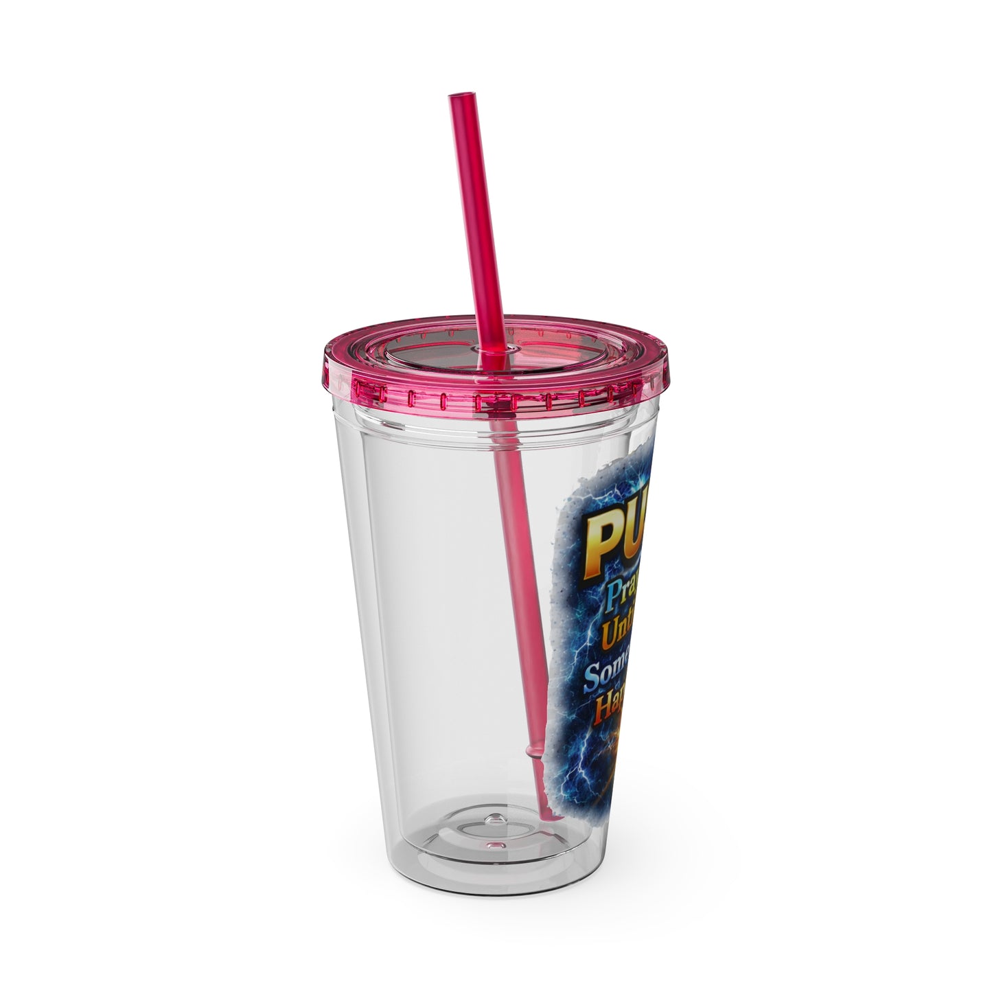 Push Pray Until Something Happens 16ozTumbler — Hands