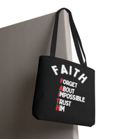 FAITH: Forget About Impossible, Trust Him Tote - Black