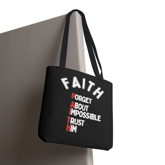 FAITH: Forget About Impossible, Trust Him Tote - Black