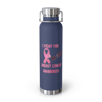 I Fight For My Aunt 22oz Insulated Water Bottle