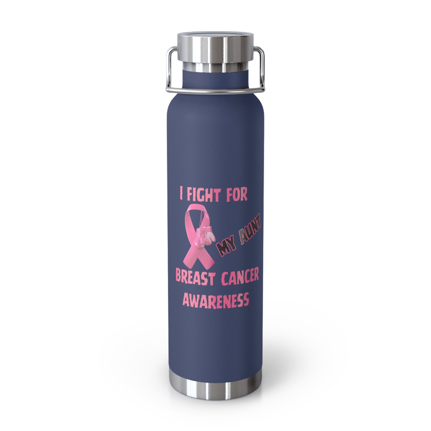 I Fight For My Aunt 22oz Insulated Water Bottle