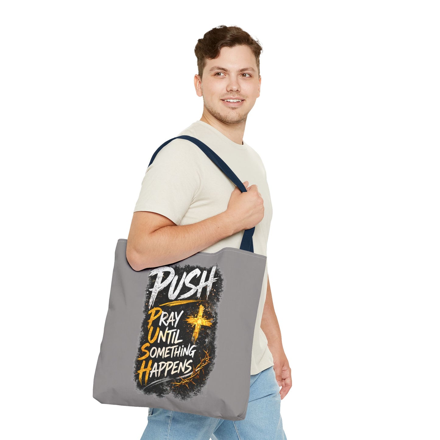 Push Pray Until Something Happens Grey Tote Bag