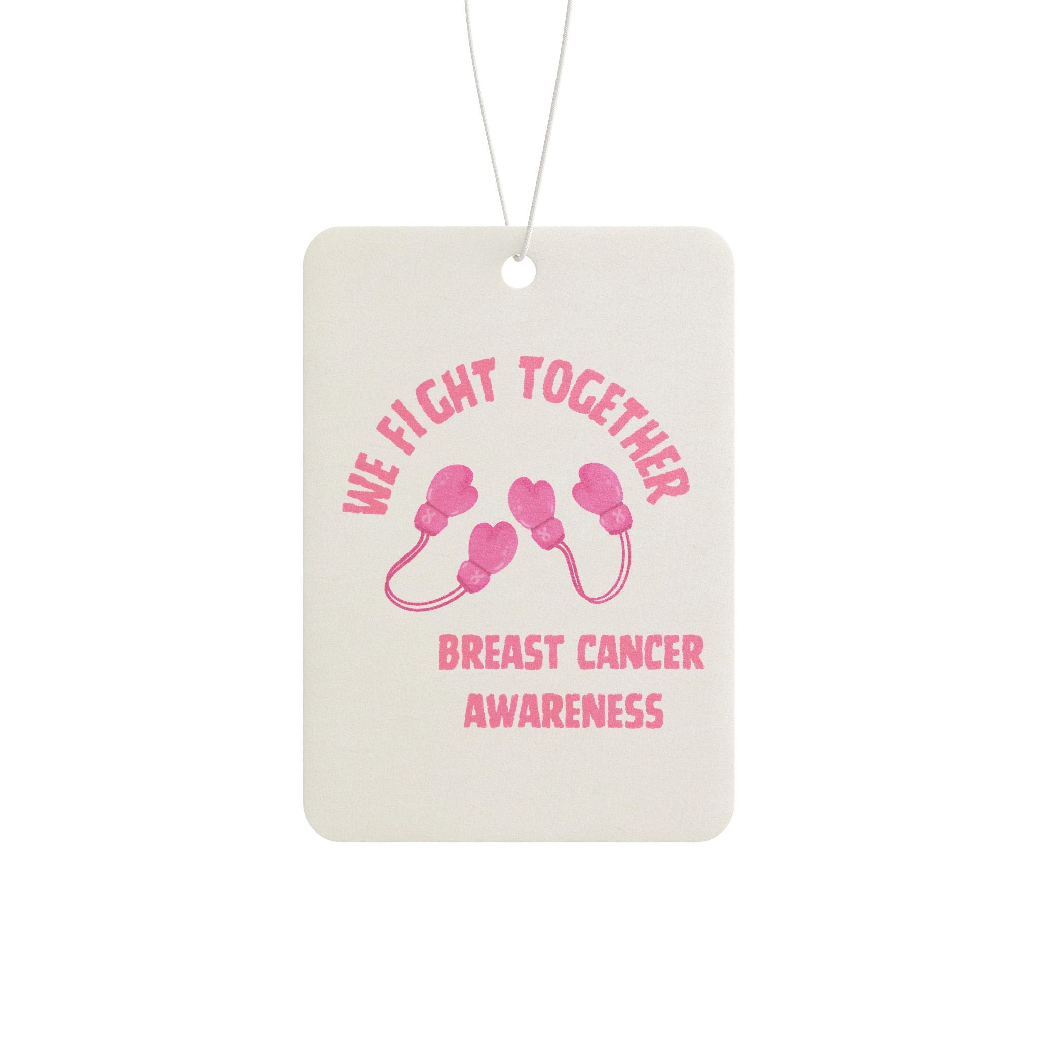 Breast Cancer Awareness Car Air Freshener — "We Fight Together" Pink Ribbon Design