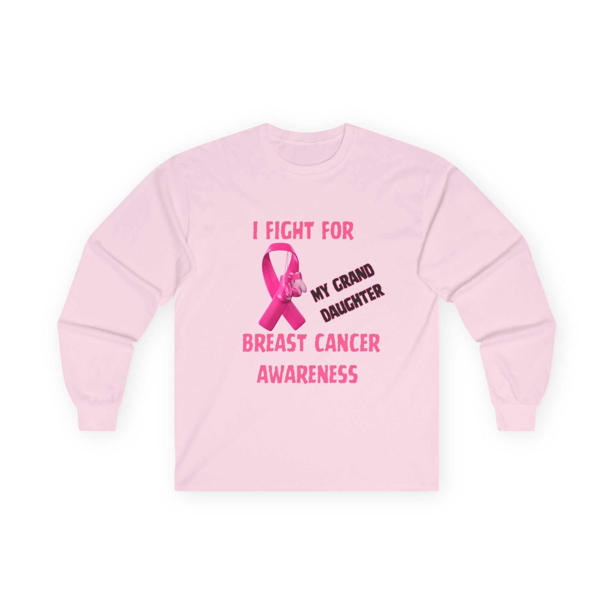 "I Fight For My Granddaughter" Long Sleeve T-Shirt