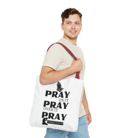 Pray On It Pray Over It Pray Through It Tote Bag - White