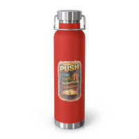 “Push: Pray Until Something Happens” 22oz Insulated Water Bottle - Bible
