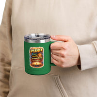 "Push: Pray Until Something Happens" 15oz Tumbler - Bible