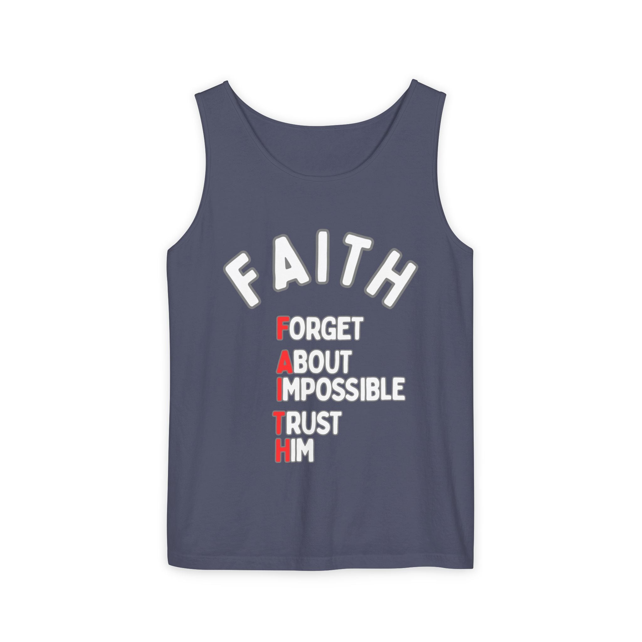 Faith Tank Top — "Forget About Impossible, Trust Him"
