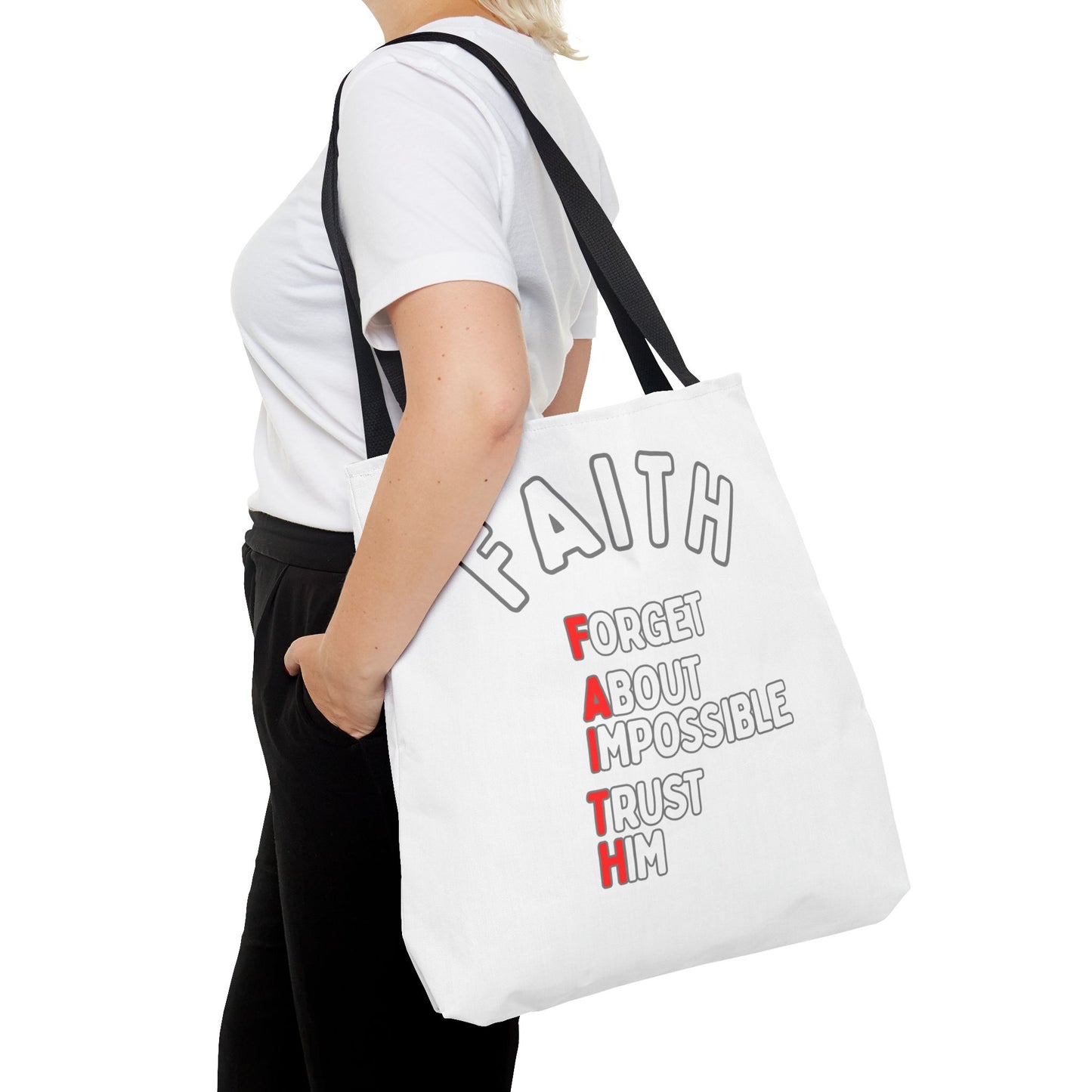 FAITH: Forget About Impossible, Trust Him Tote - White