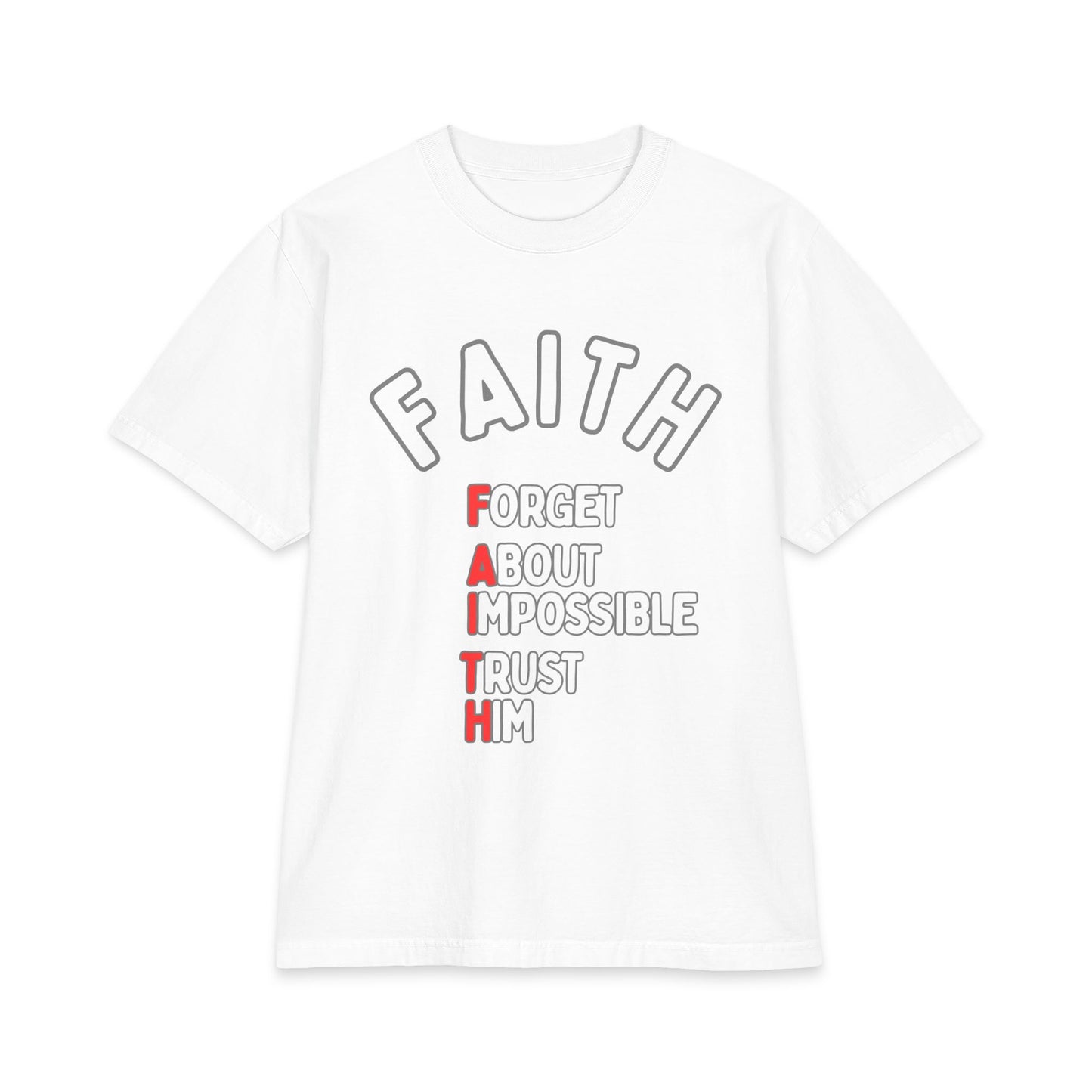 Faith T-Shirt - "Forget About Impossible, Trust Him" - 7X only