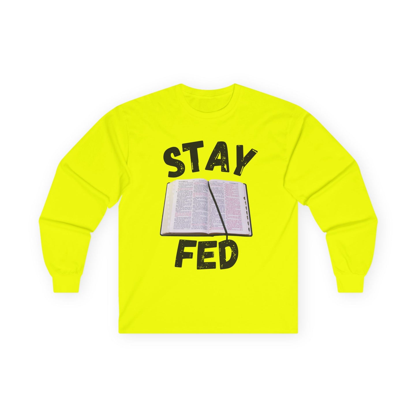 Stay Fed Long Sleeve Tee