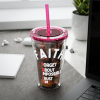 Faith "Forget About Impossible, Trust Him" 16oz Tumbler with Straw