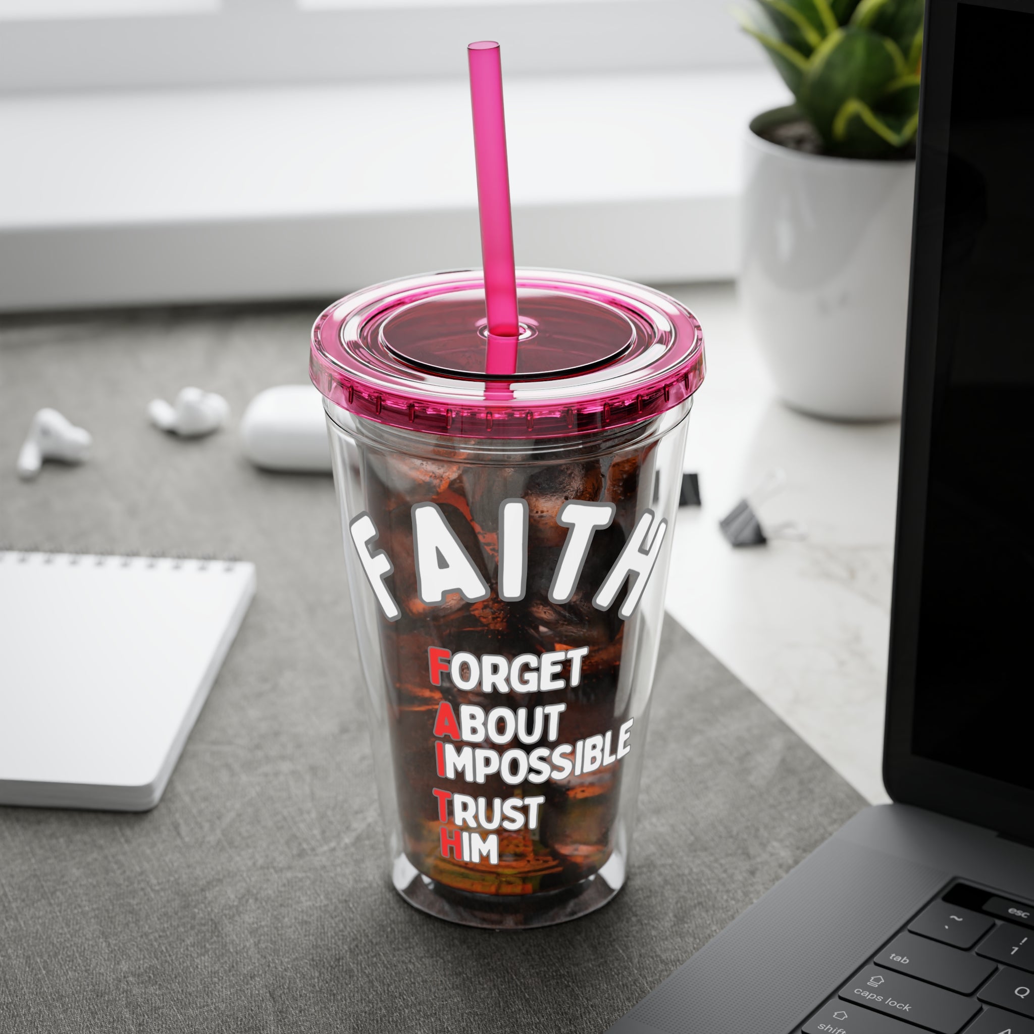Faith "Forget About Impossible, Trust Him" 16oz Tumbler with Straw
