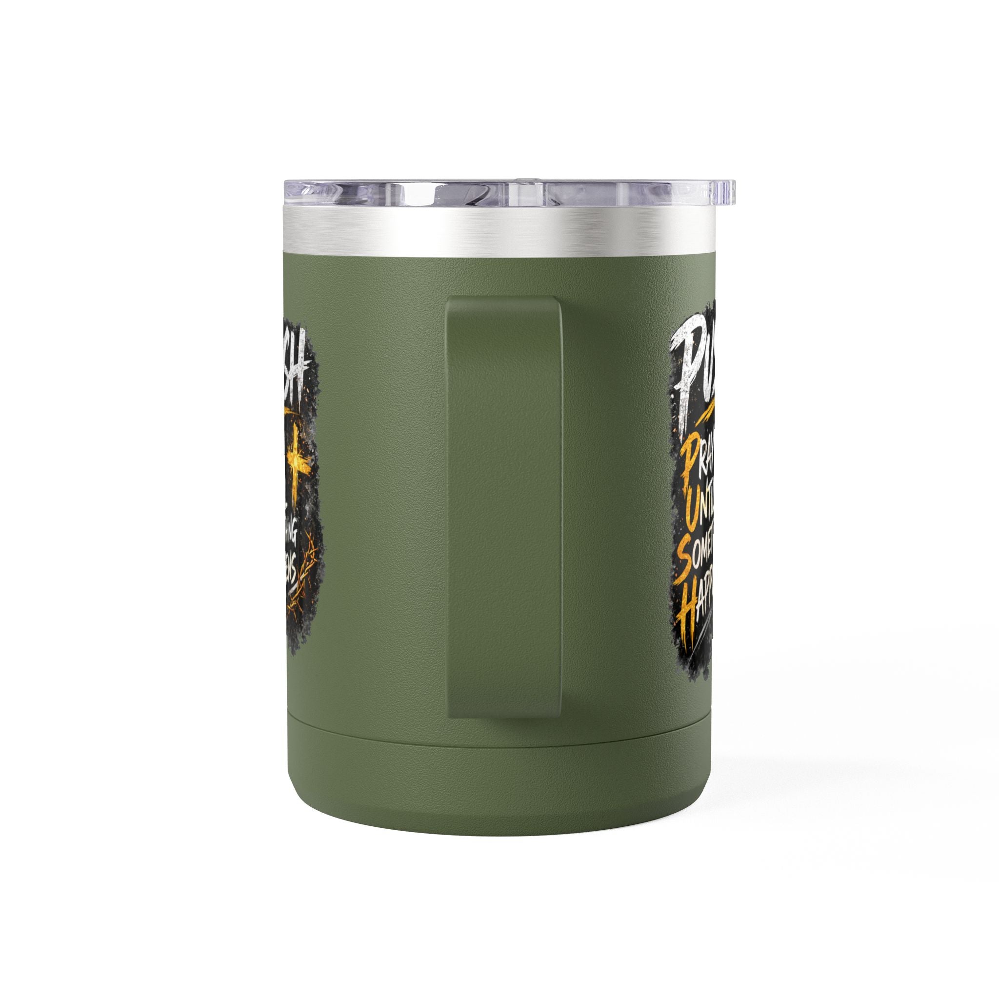 "Push: Pray Until Something Happens" 15oz Tumbler