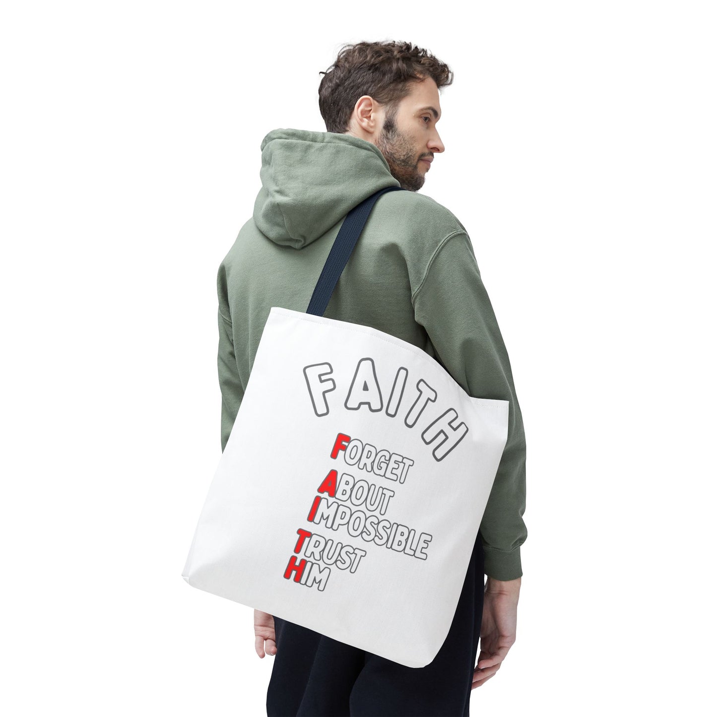 FAITH: Forget About Impossible, Trust Him Tote - White