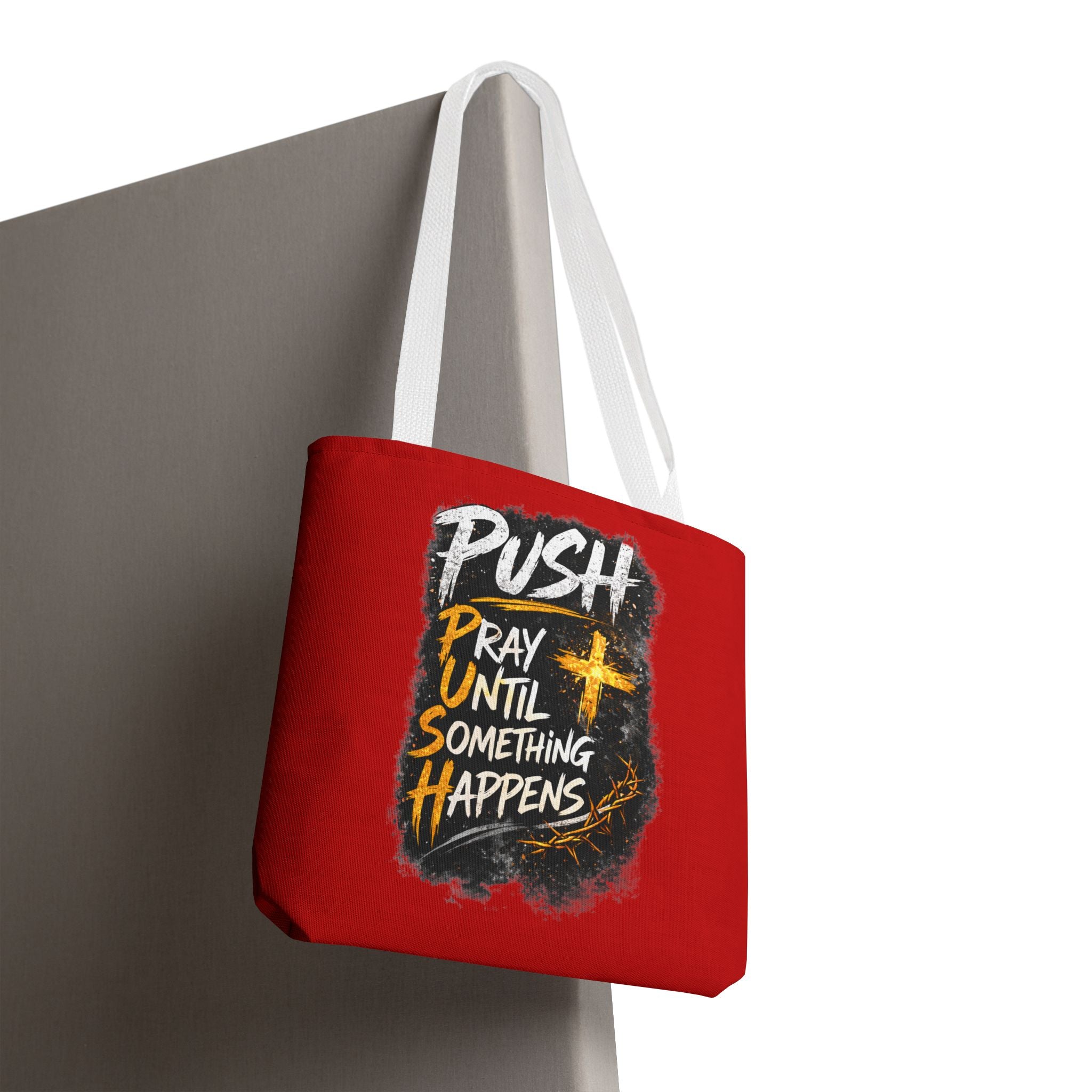 Push Pray Until Something Happens Red Tote Bag
