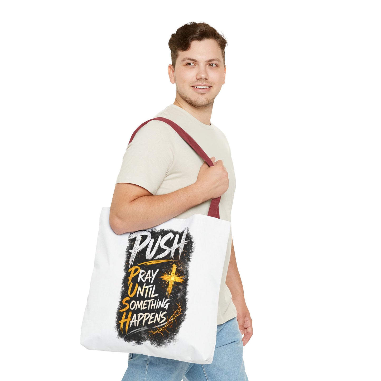 Push Pray Until Something Happens White Tote Bag