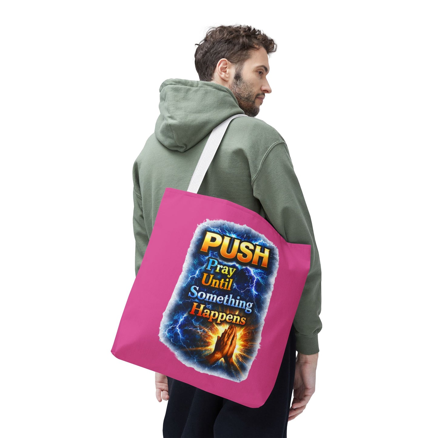 Push Pray Until Something Happens Pink Tote Bag - Hands