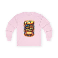 "Push Pray Until Something Happens" Long Sleeve Tee - Bible