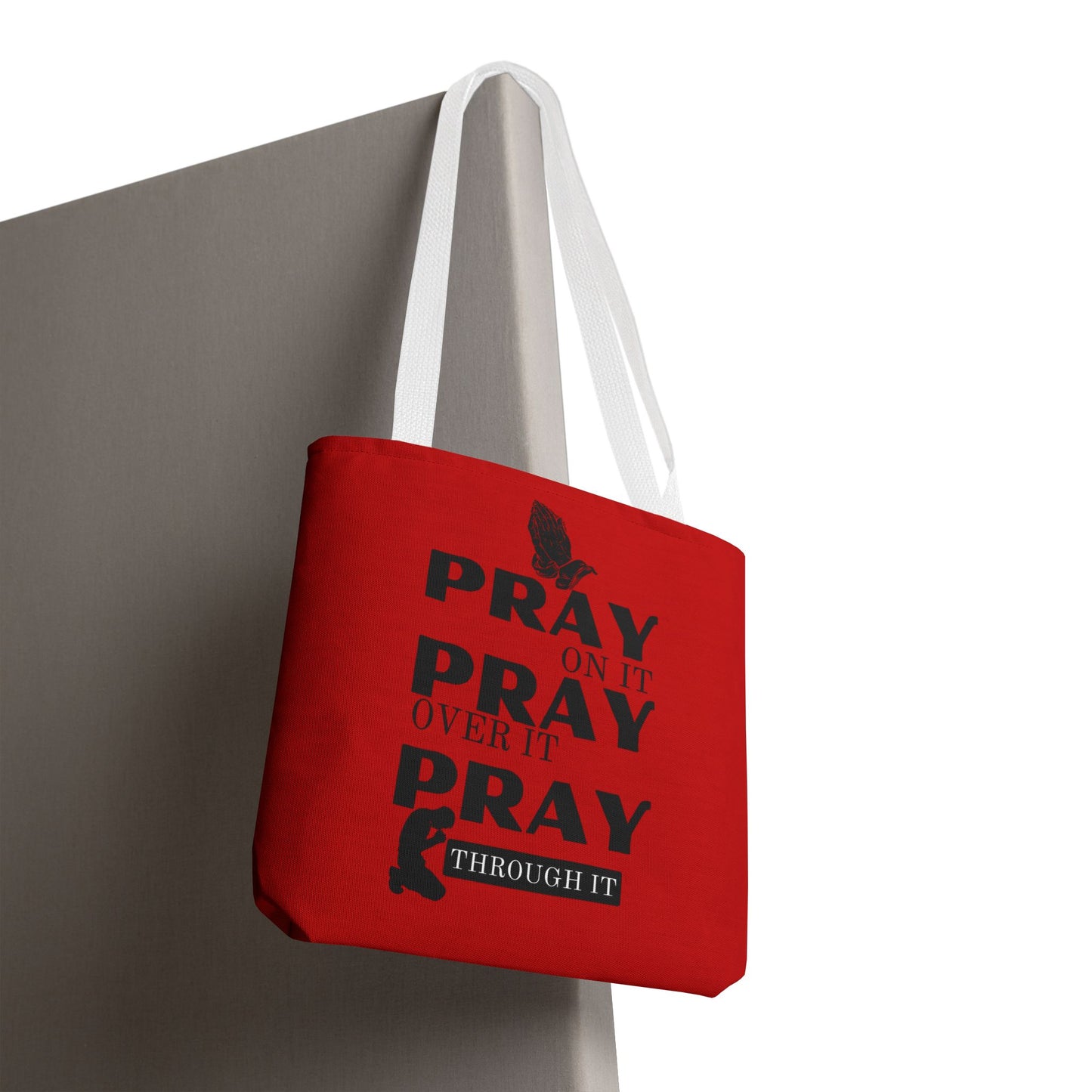 Pray On It Pray Over It Pray Through It Tote Bag - Red