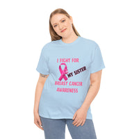 I Fight for My Sister Pink Ribbon Tee