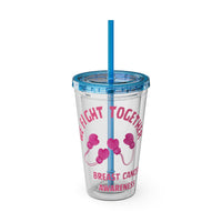 "We Fight Together" 16oz Tumbler with Straw Cup