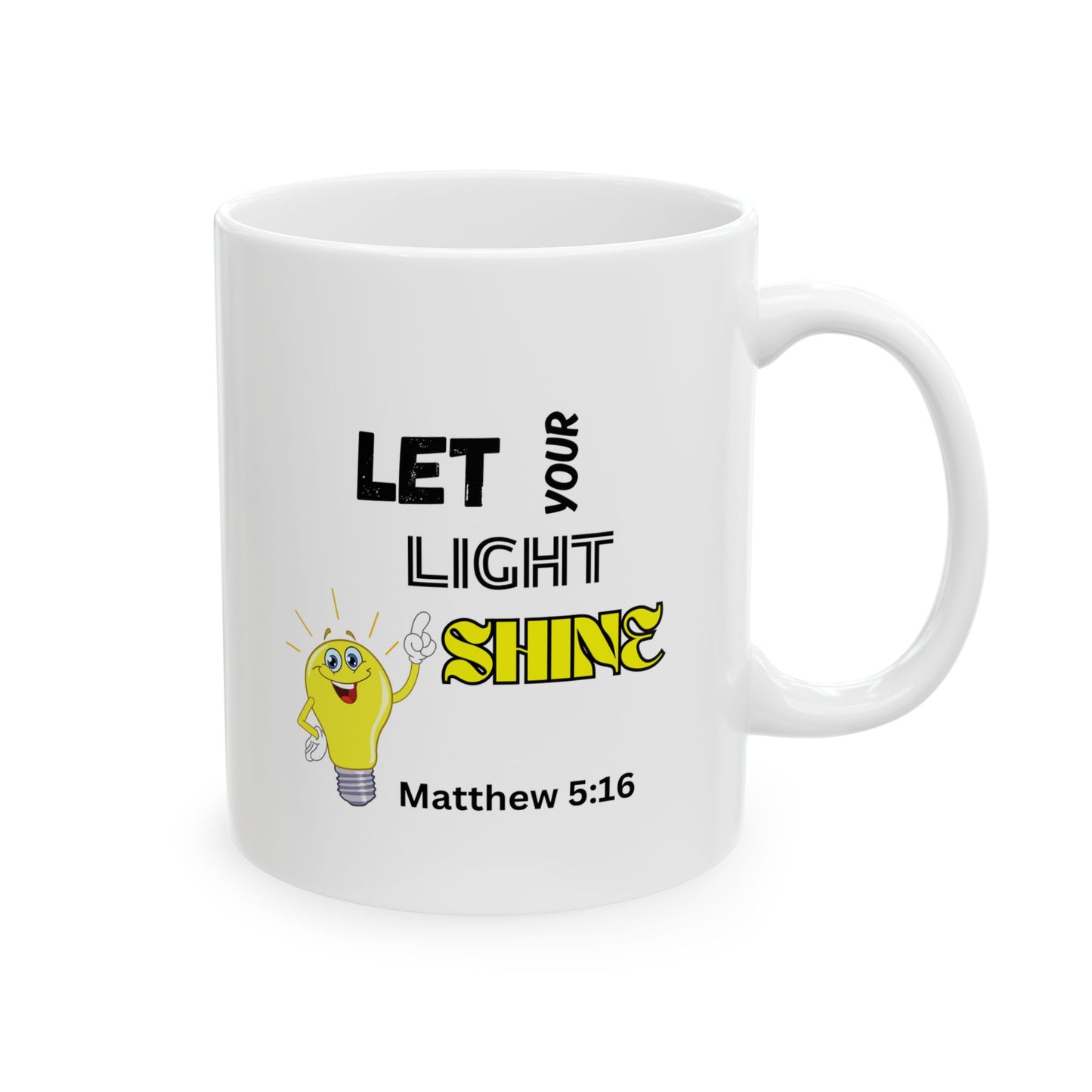 Let Your Light Shine Coffee Mug (11oz, 15oz)