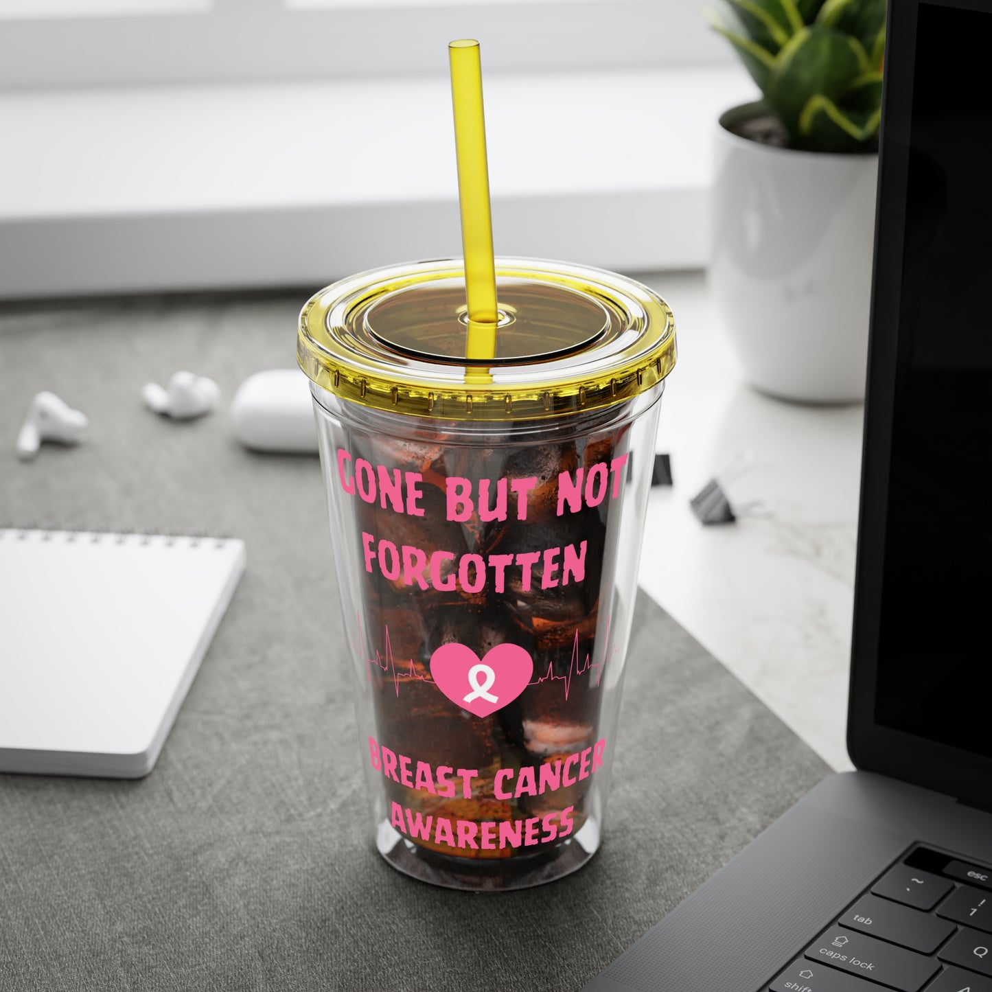 "Gone But Not Forgotten" 16oz Tumbler with Straw Cup