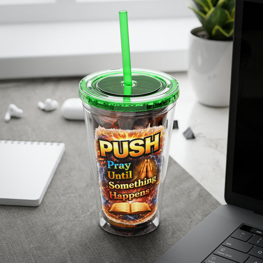 Push Pray Until Something Happens 16oz Tumbler — Bible