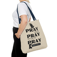 Pray On It Pray Over It Pray Through It Tote Bag - Sand