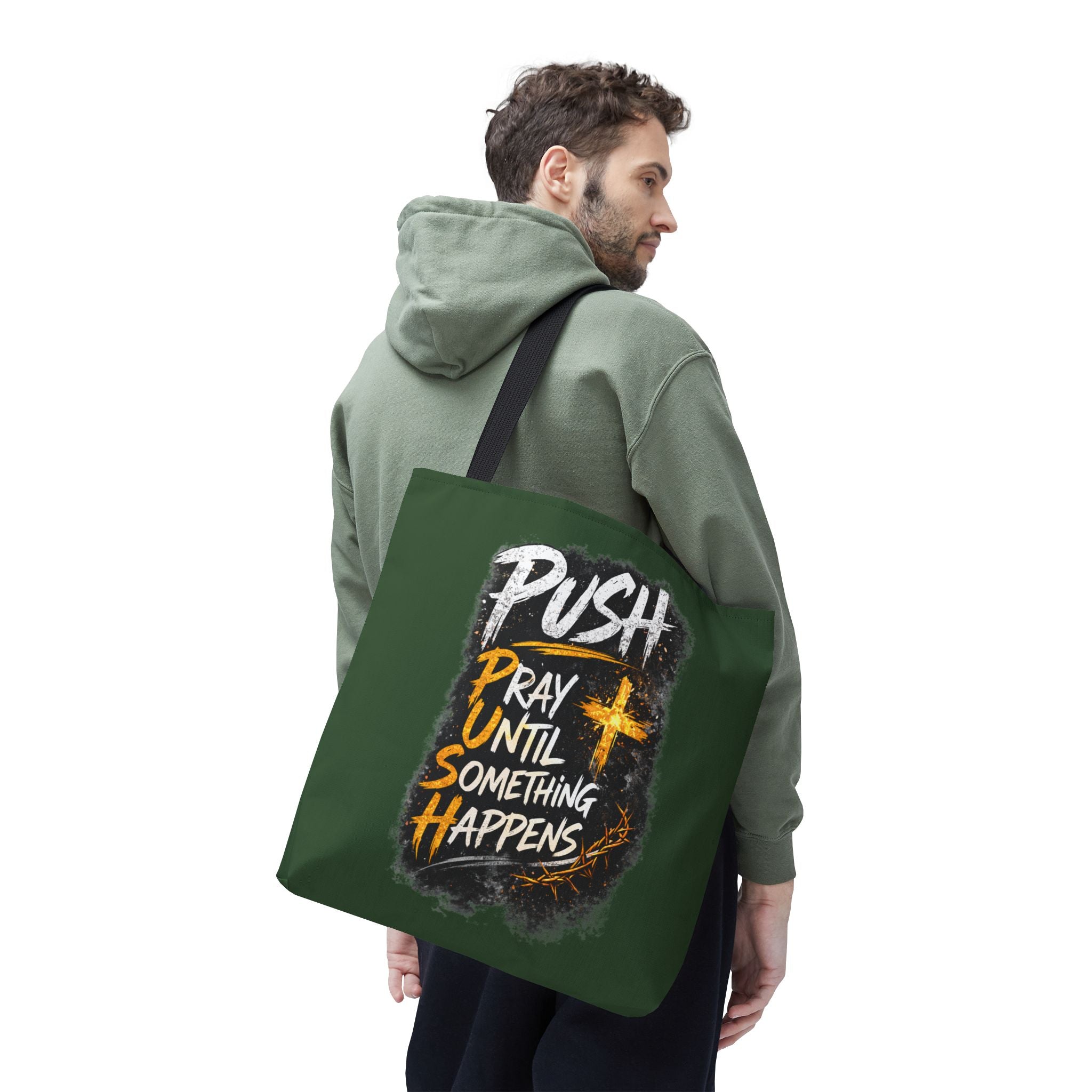 Push Pray Until Something Happens Green Tote Bag