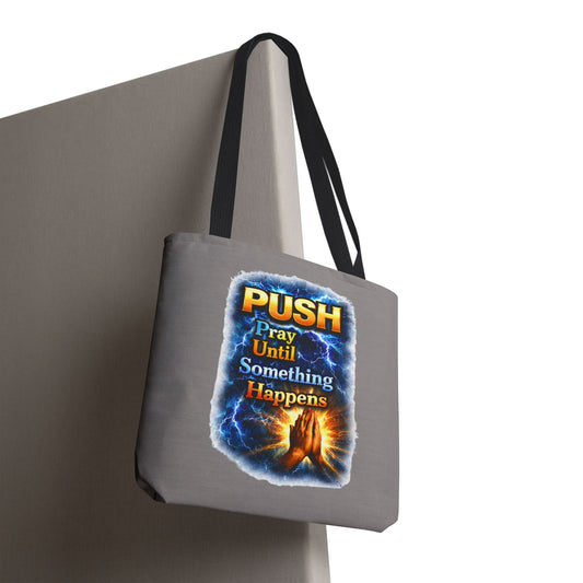 Push Pray Until Something Happens Grey Tote Bag - Hands