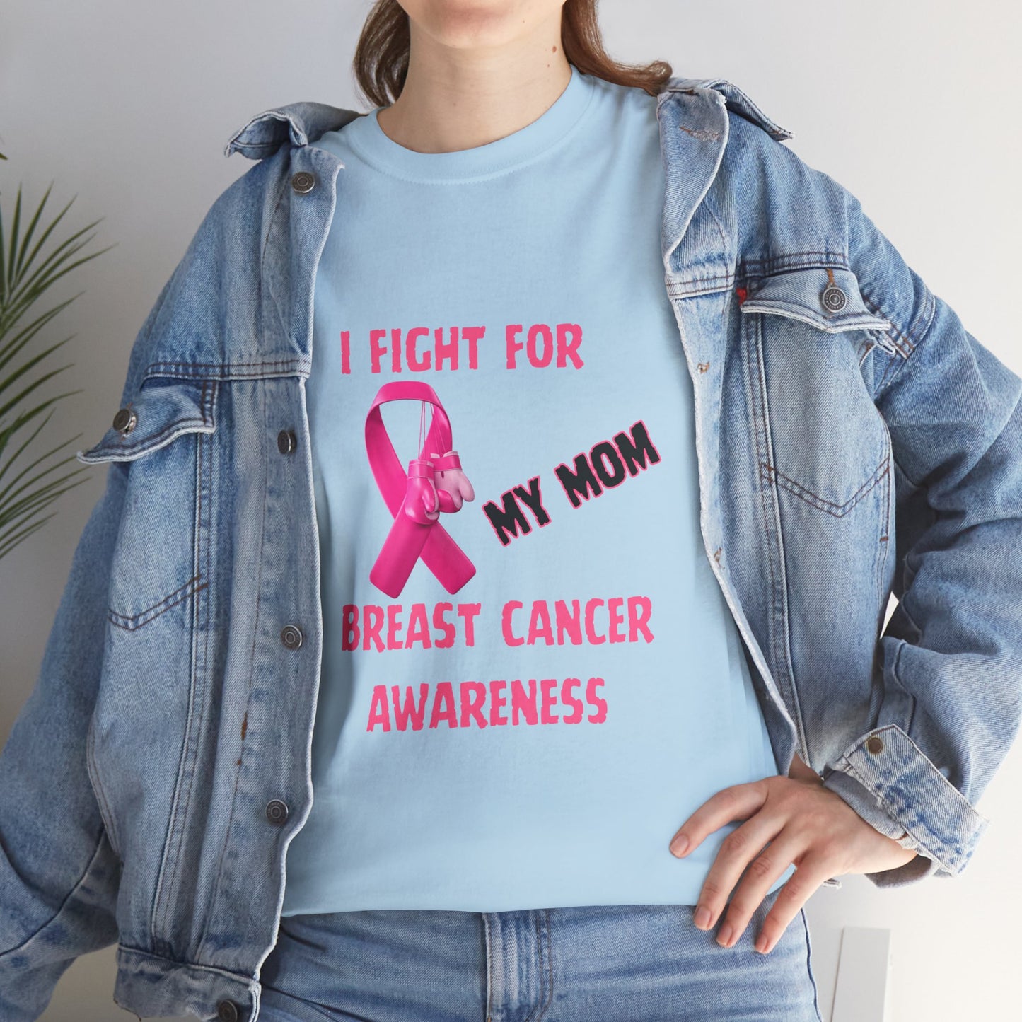 I Fight for My Mom Pink Ribbon Shirt