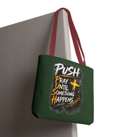 Push Pray Until Something Happens Green Tote Bag