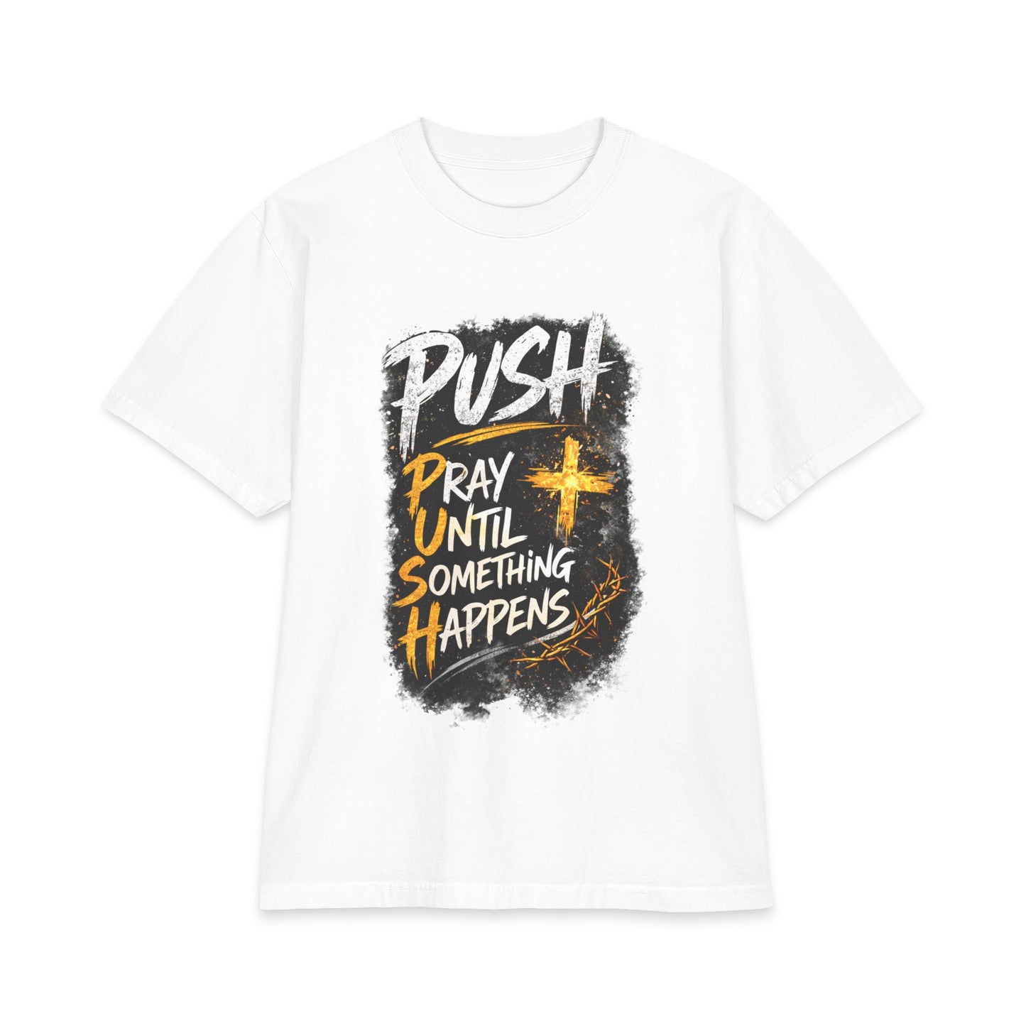 Push Pray Until Something Happens T‑Shirt — 7X only