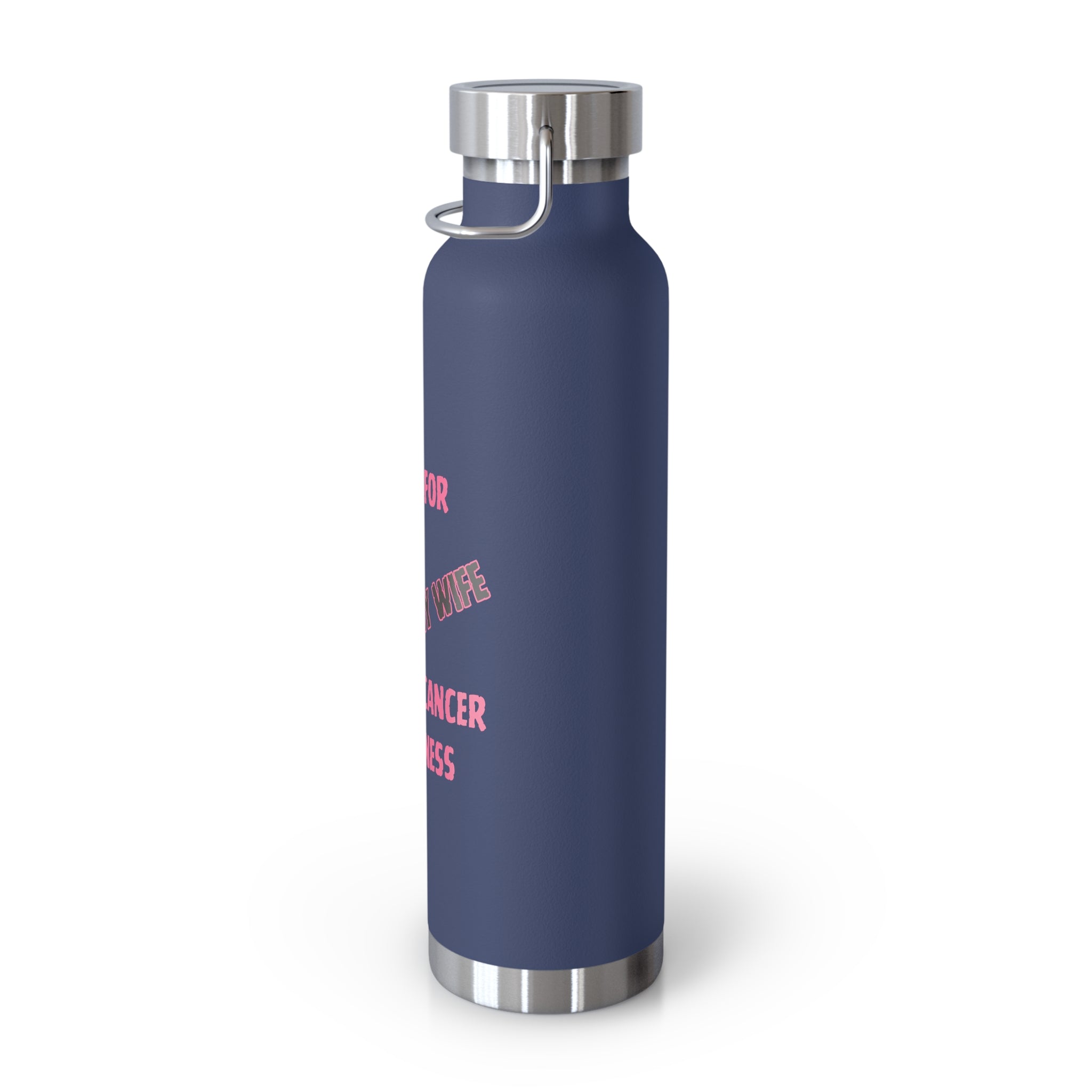 I Fight For My Wife 22oz Insulated Water Bottle