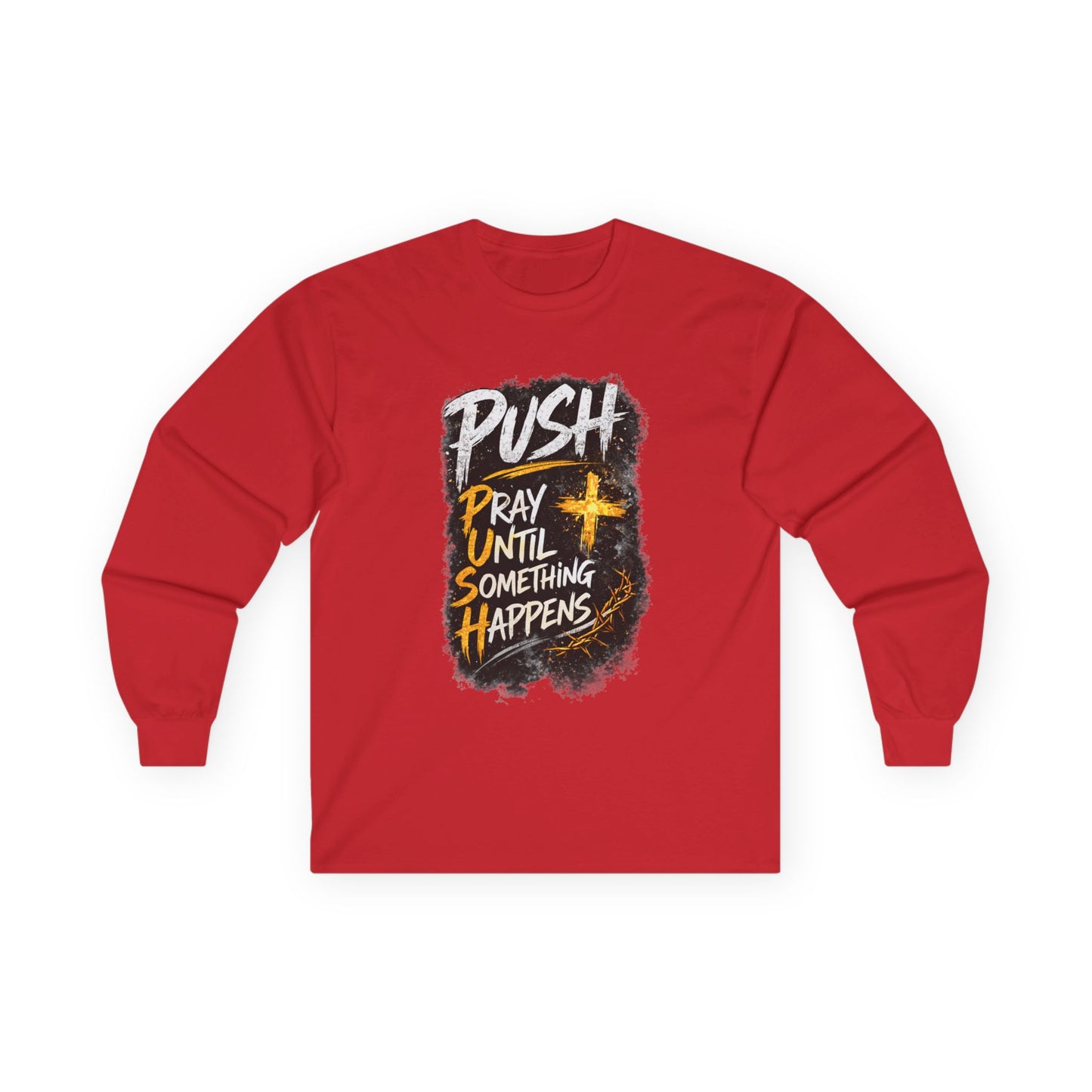PUSH Pray Until Something Happens Long Sleeve Cotton Tee