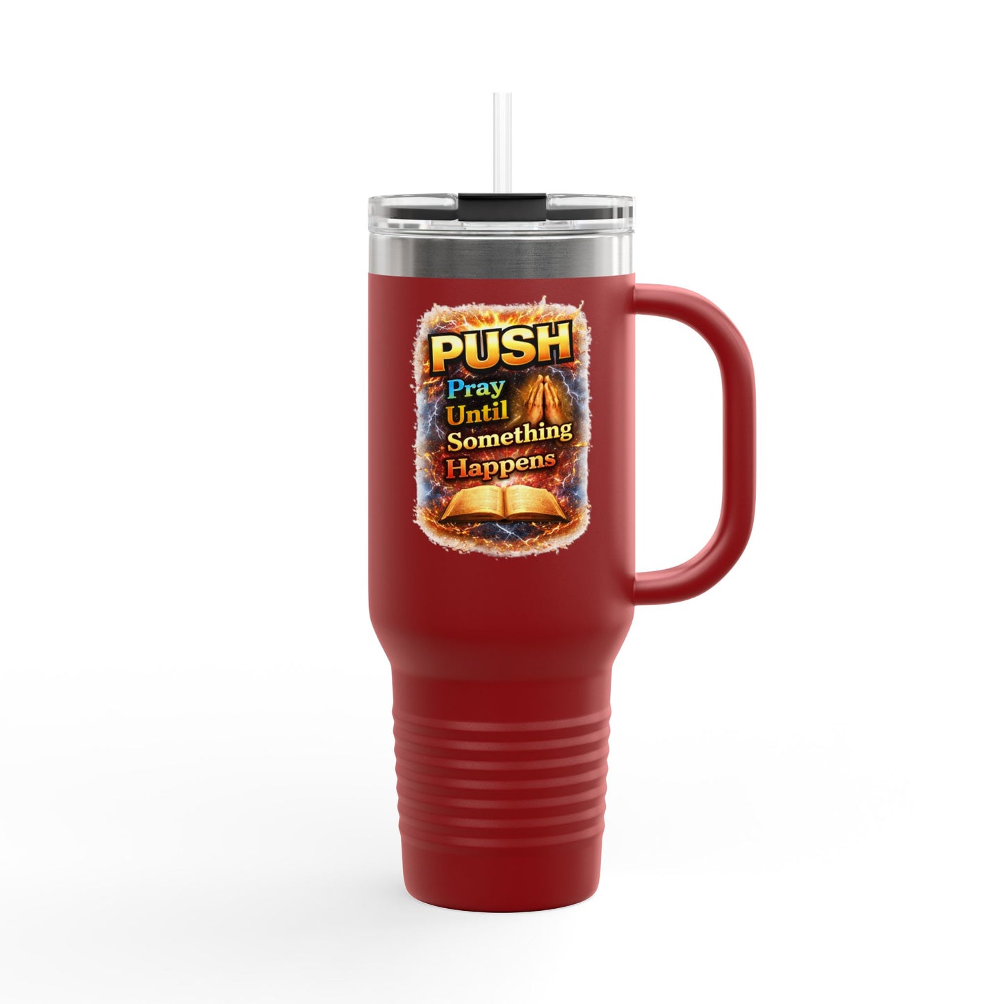 “Push Pray Until Something Happens” 40oz - Insulated Travel Mug - Bible