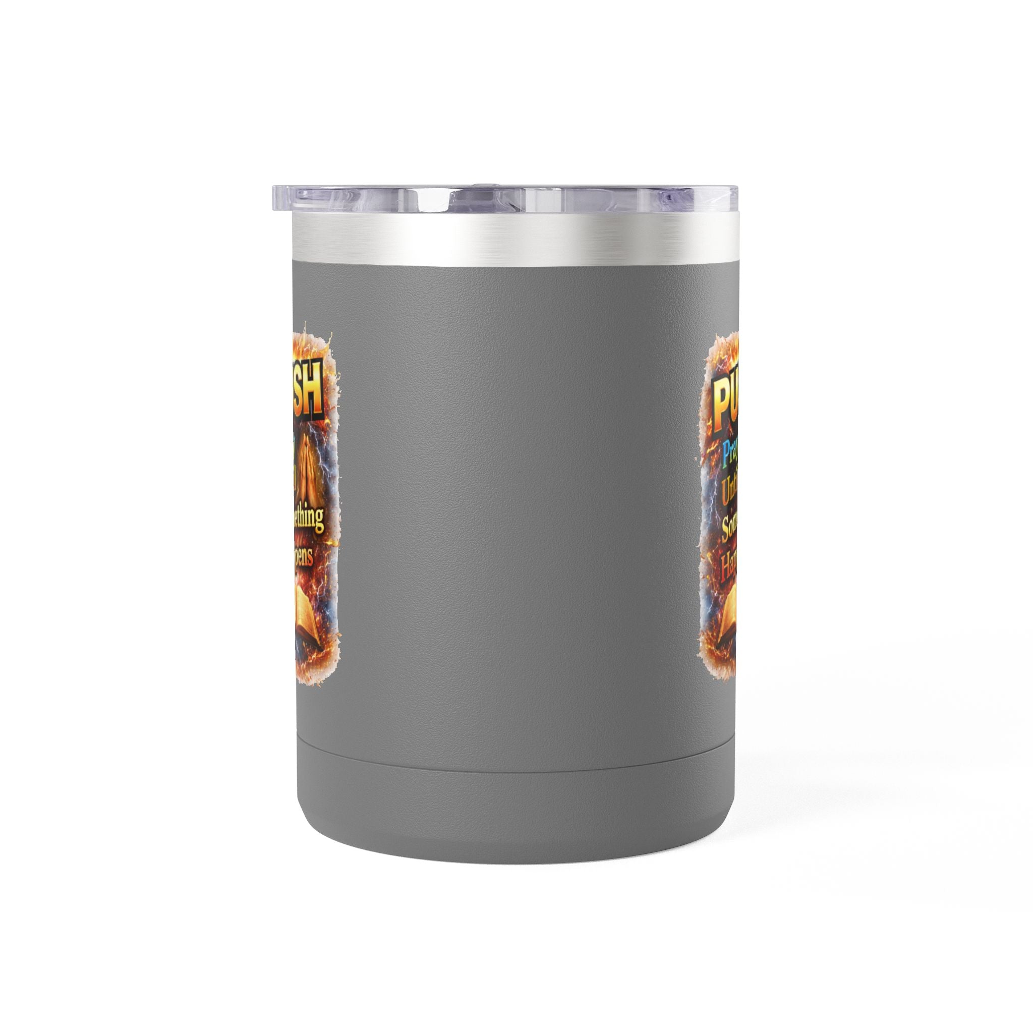"Push: Pray Until Something Happens" 15oz Tumbler - Bible