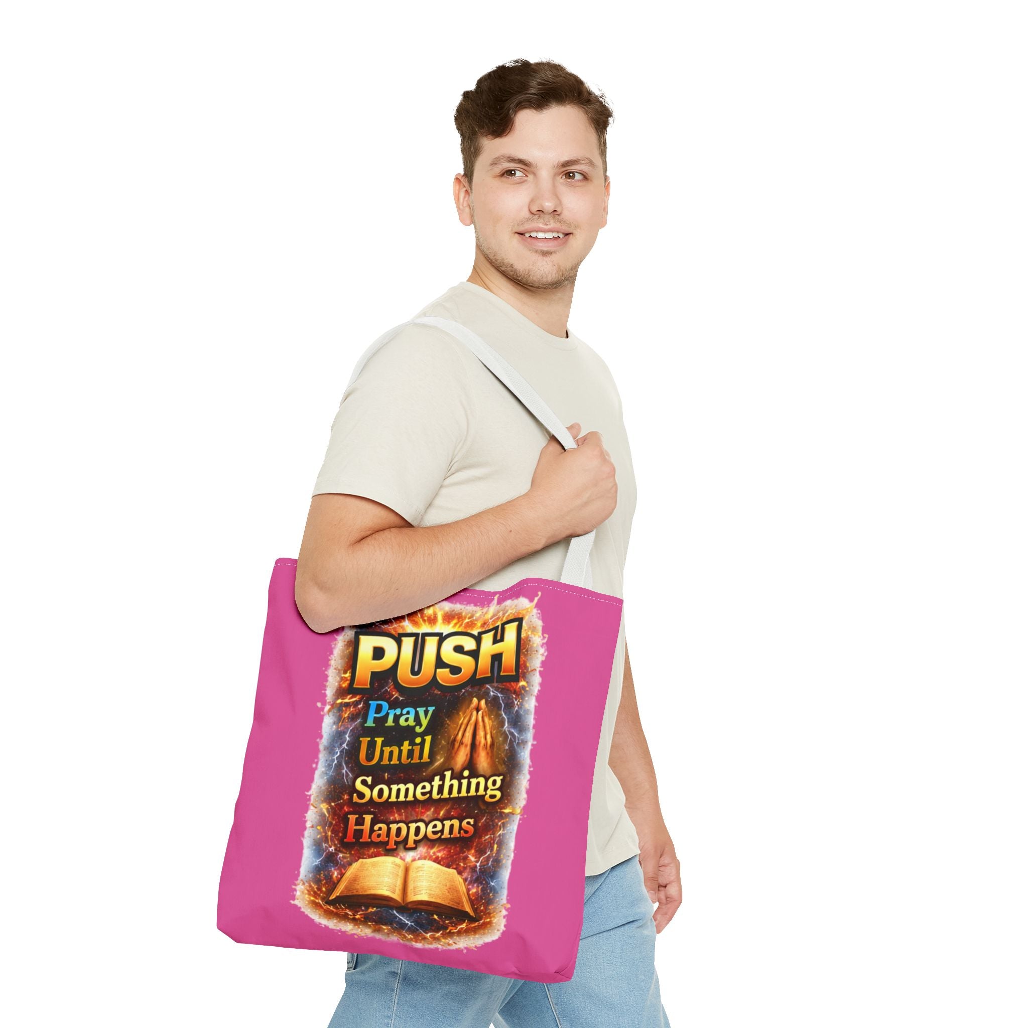 Push Pray Until Something Happens Pink Tote Bag - Bible