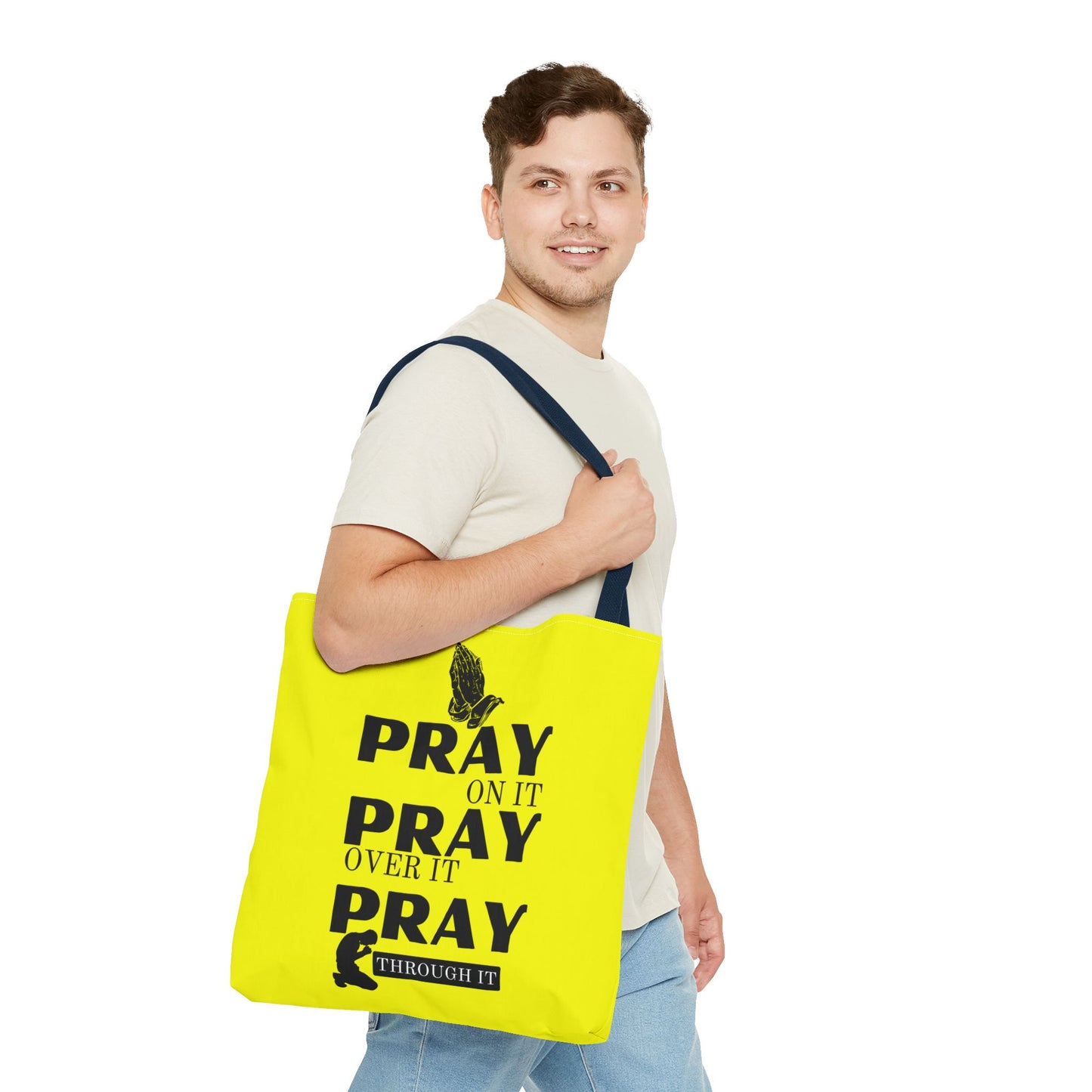 Pray On It Pray Over It Pray Through It Tote Bag - Yellow