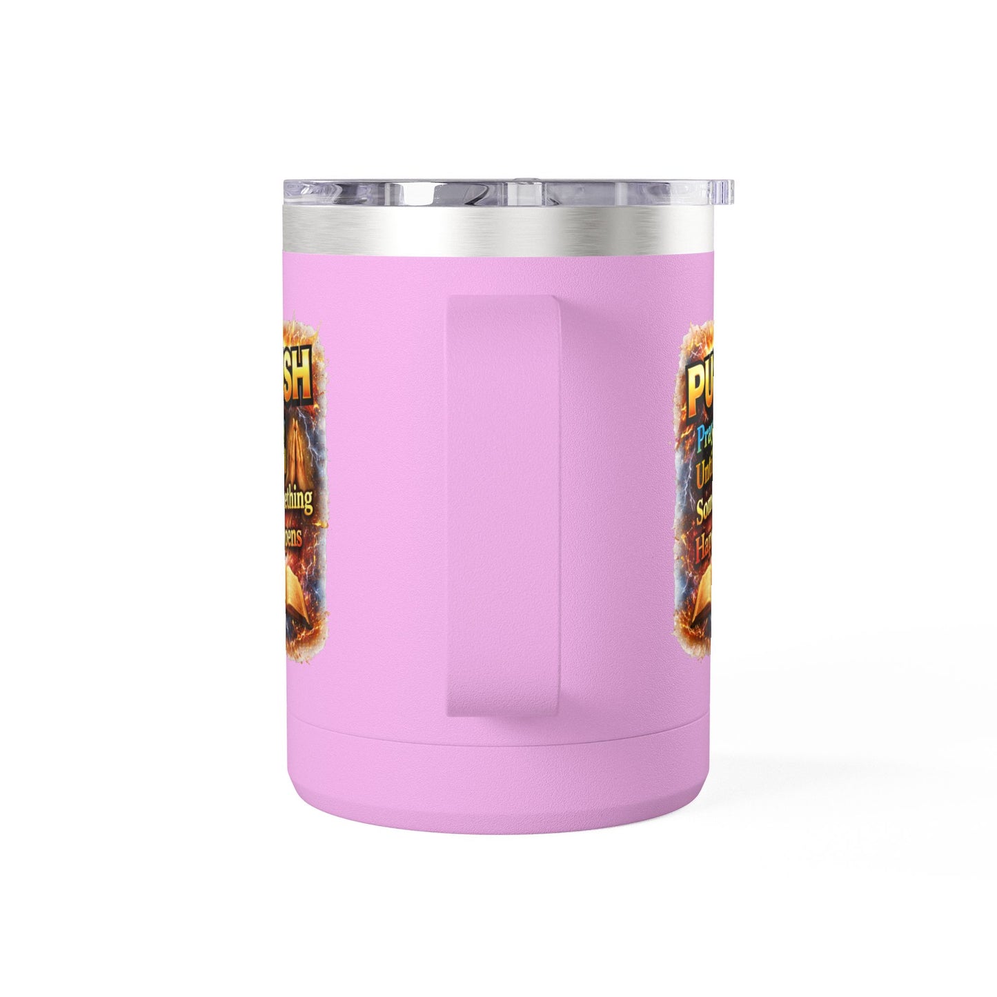 "Push: Pray Until Something Happens" 15oz Tumbler - Bible