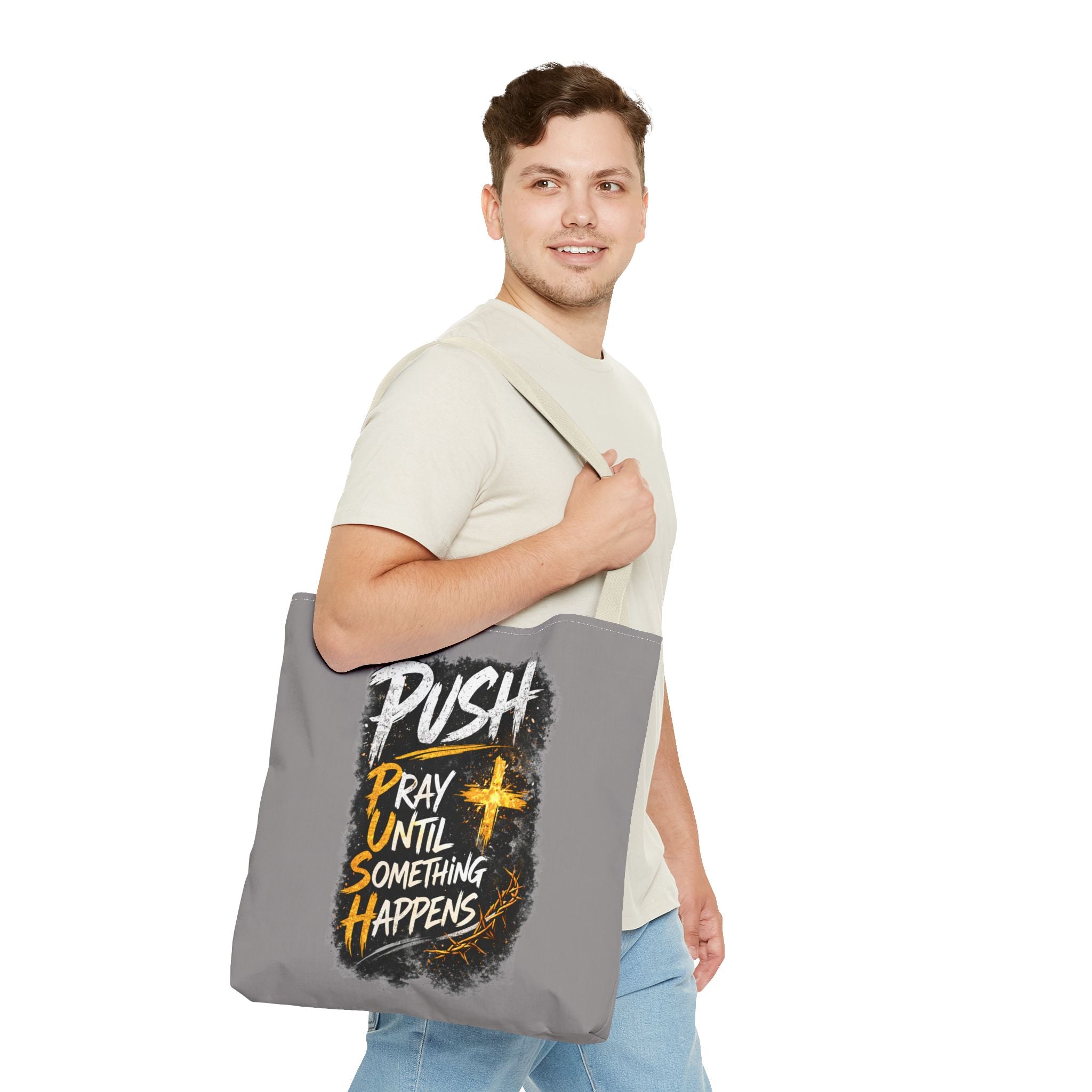 Push Pray Until Something Happens Grey Tote Bag