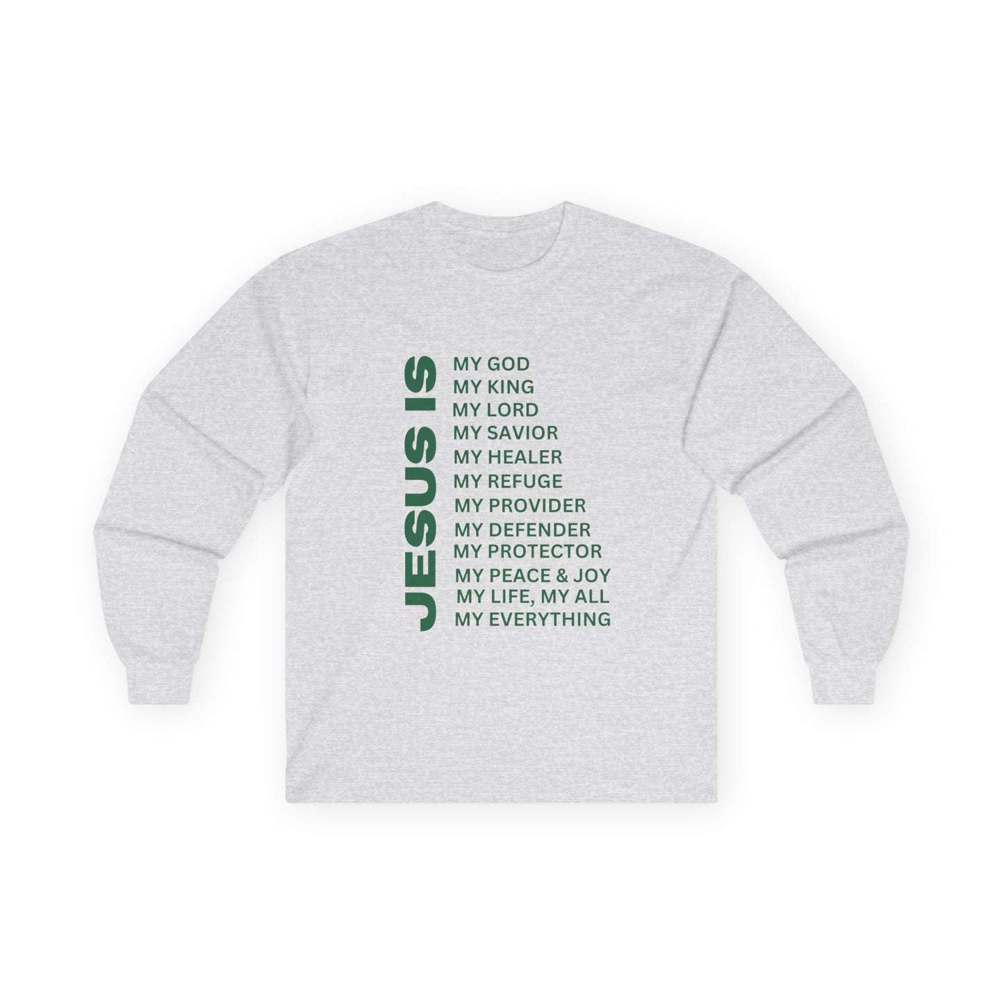 Christian JESUS IS Long Sleeve - Green